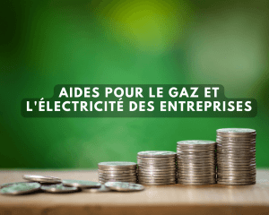 Aides aux entreprises hausse énergies
